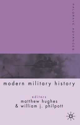 Palgrave Advances in Modern Military History - Matthew Hughes - cover