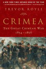 Crimea: The Great Crimean War, 1854-1856