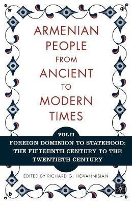 The Armenian People from Ancient to Modern Times: Volume I: The Dynastic Periods: From Antiquity to the Fourteenth Century - Richard G. Hovannisian - cover