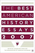 The Best American History Essays 2007