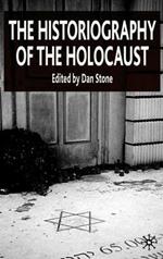 The Historiography of the Holocaust