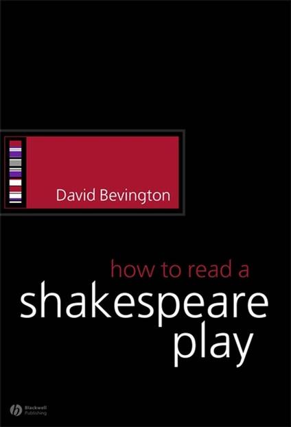 How to Read a Shakespeare Play - David Bevington - cover