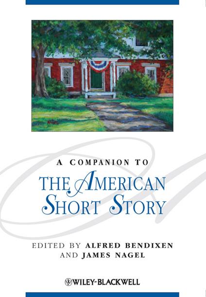 A Companion to the American Short Story - Alfred Bendixen,James Nagel - cover