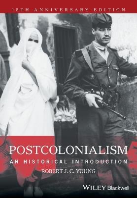 Postcolonialism: An Historical Introduction - Robert J. C. Young - cover