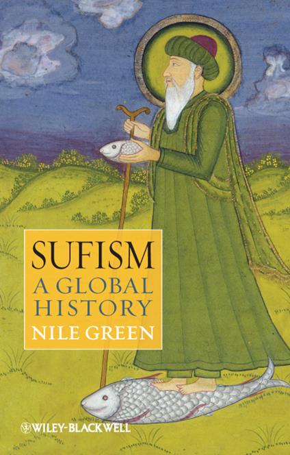 Sufism: A Global History - Nile Green - cover