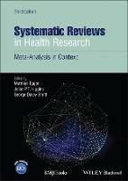 Systematic Reviews in Health Research: Meta-Analysis in Context - cover