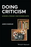 Doing Criticism: Across Literary and Screen Arts - James Chandler - cover