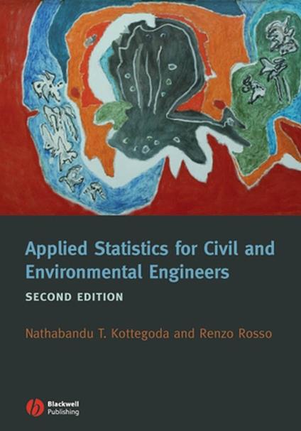 Applied Statistics for Civil and Environmental Engineers - N. T. Kottegoda,R. Rosso - cover