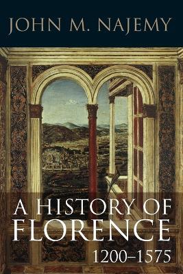 A History of Florence, 1200 - 1575 - John M. Najemy - cover