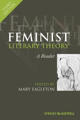 Feminist Literary Theory - A Reader 3e - M Eagleton - cover