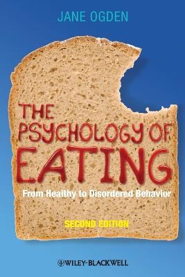 The Psychology of Eating: From Healthy to Disordered Behavior - Jane Ogden - cover