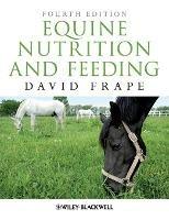 Equine Nutrition and Feeding 4e - D Frape - cover