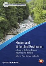 Stream and Watershed Restoration - A Guide to Restoring Riverine Processes and Habitats