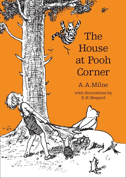 The House at Pooh Corner (Winnie-the-Pooh – Classic Editions) - A. A. Milne,E. H. Shepard - ebook