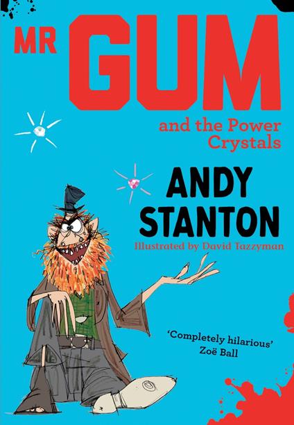 Mr Gum and the Power Crystals (Mr Gum) - Andy Stanton,David Tazzyman - ebook