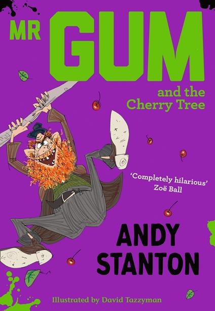 Mr Gum and the Cherry Tree (Mr Gum) - Andy Stanton,David Tazzyman - ebook