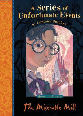 The Miserable Mill - Lemony Snicket - cover