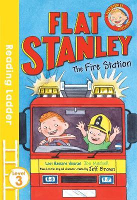 Flat Stanley and the Fire Station - Jeff Brown,Lori Haskins Houran - cover