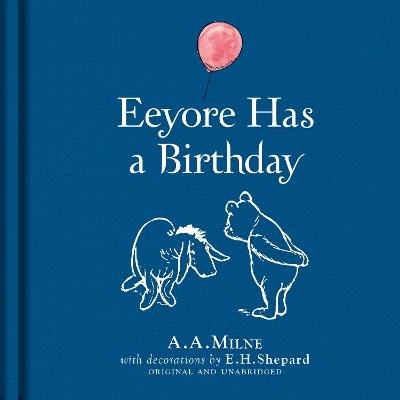 Winnie-the-Pooh: Eeyore Has A Birthday - A. A. Milne - cover