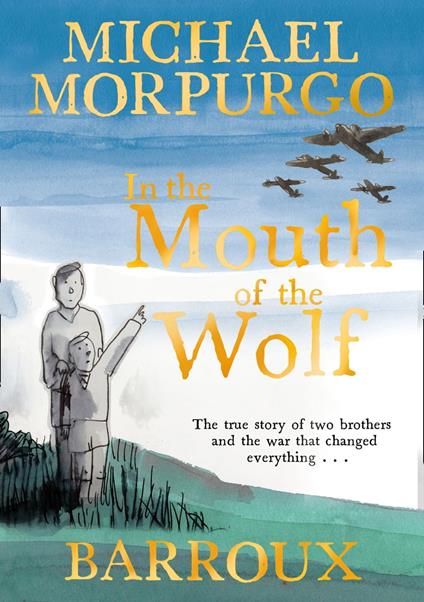 In the Mouth of the Wolf - Michael Morpurgo,Barroux - ebook