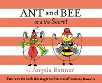 Ant and Bee and the Secret - Angela Banner - cover