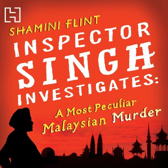 Inspector Singh Investigates: A Most Peculiar Malaysian Murder