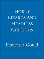 Horny Lizards And Headless Chickens