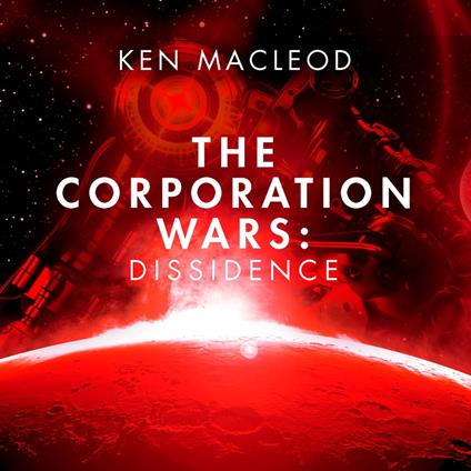 The Corporation Wars: Dissidence