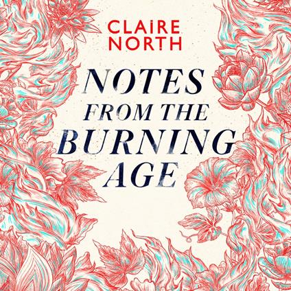 Notes from the Burning Age