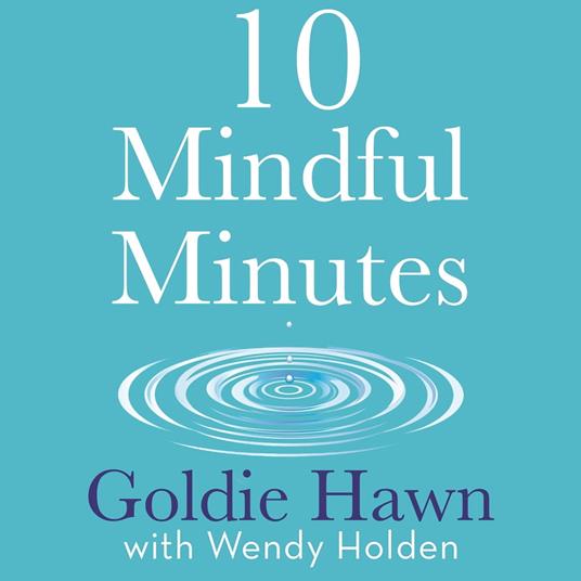 10 Mindful Minutes