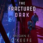 The Fractured Dark