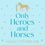 Only Heroes and Horses