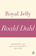 Royal Jelly (A Roald Dahl Short Story)