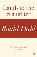 Lamb to the Slaughter (A Roald Dahl Short Story)