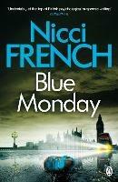 Blue Monday: A Frieda Klein Novel (1) - Nicci French - cover