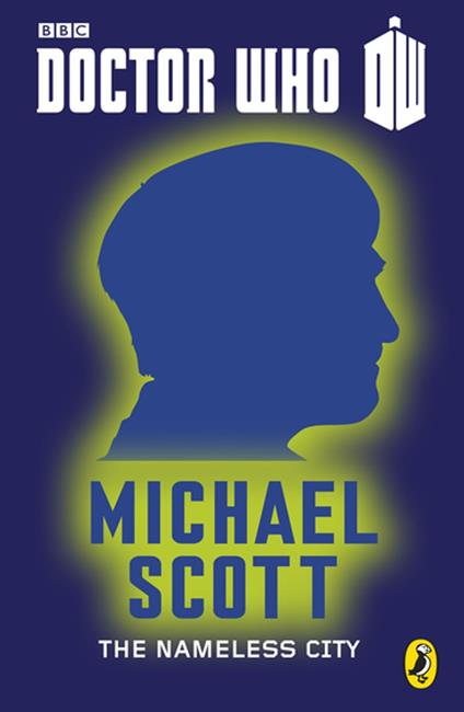 Doctor Who: The Nameless City - Michael Scott - ebook