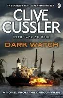Dark Watch: Oregon Files #3 - Clive Cussler,Jack du Brul - cover