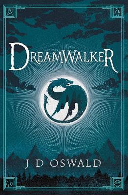 Dreamwalker: The Ballad of Sir Benfro Book One - J.D. Oswald - cover