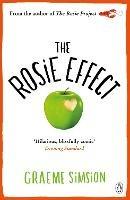 The Rosie Effect: The hilarious and uplifting romantic comedy from the million-copy bestselling series - Graeme Simsion - 3