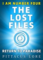 I Am Number Four: The Lost Files: Return to Paradise