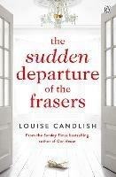 The Sudden Departure of the Frasers: From the author of ITV's Our House starring Martin Compston and Tuppence Middleton