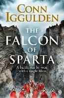 The Falcon of Sparta: The gripping and battle-scarred adventure from the bestselling author of the Athenian series - Conn Iggulden - cover