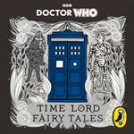 Doctor Who: Time Lord Fairy Tales