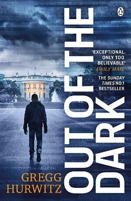 Out of the Dark: The gripping Sunday Times bestselling thriller - Gregg Hurwitz - cover