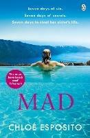 Mad: The first book in an addictive, shocking and hilariously funny series - Chloe Esposito - cover