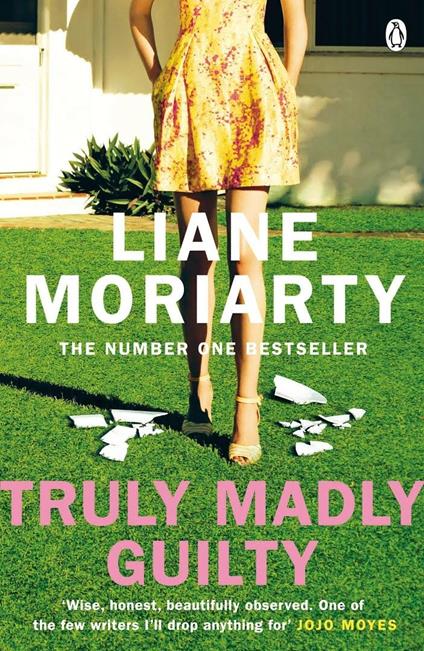 Truly Madly Guilty: From the bestselling author of Big Little Lies, now an award winning TV series - Liane Moriarty - cover