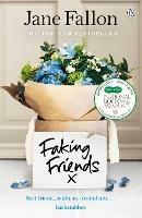 Faking Friends: The Sunday Times bestseller from the author of Worst Idea Ever - Jane Fallon - cover