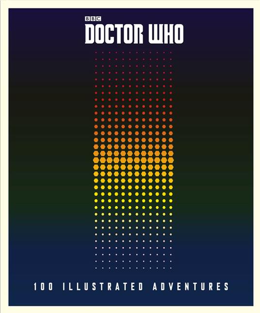 Doctor Who: 100 Illustrated Adventures - Penguin Random House Children's UK - ebook