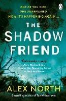 The Shadow Friend: The gripping new psychological thriller from the Richard & Judy bestselling author of The Whisper Man - Alex North - cover