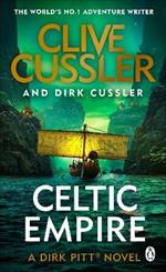 Celtic Empire: Dirk Pitt #25